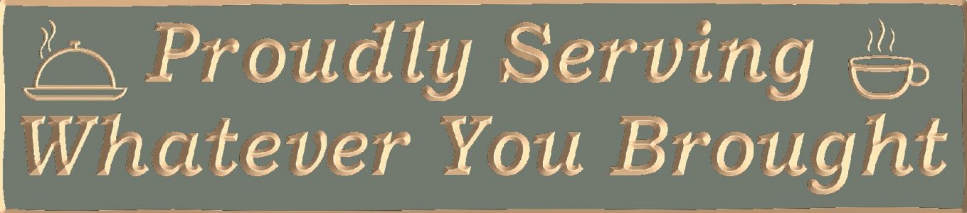 Proudly Serving sign